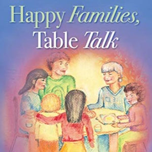 Happy Families Table Talk 111 Fun Questions by Lou Harvey-Zahra