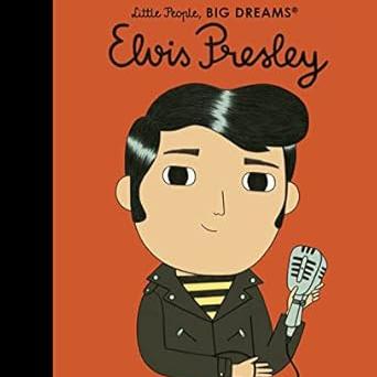 Little People Big Dreams Elvis Presley