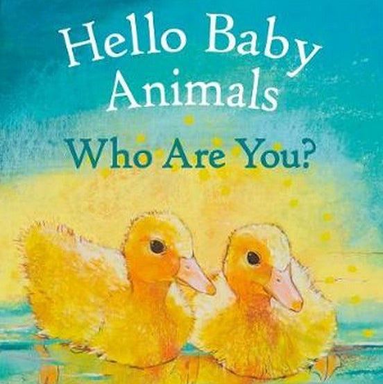 Hello Baby Animals Who Are You? – Play to Learn
