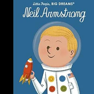 Little People Big Dreams Neil Armstrong