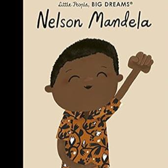 Little People Big Dreams Nelson Mandela