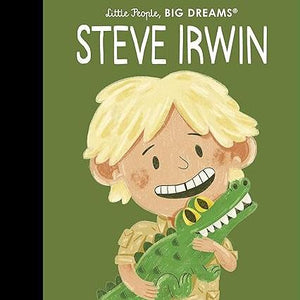 Little People Big Dreams Steve Irwin