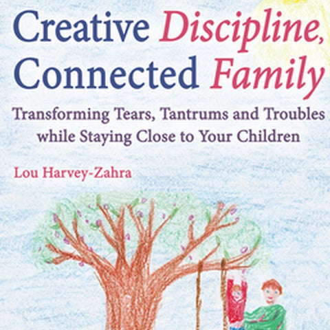 Creative Discipline, Connected Families